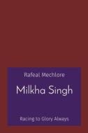 Milkha Singh di Rafeal Mechlore edito da Modern Publishing