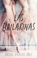 Las Bailarinas di Rachel Kapelke-Dale edito da EDICIONES URANO