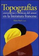 Topografías extranjeras y exóticas del amor en la literatura francesa edito da Publicacions de la Universitat de València