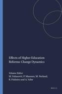 Effects of Higher Education Reforms: Change Dynamics edito da SENSE PUBL