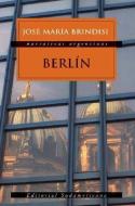 Berlin di Jose Maria Brindisi edito da DISTRIBOOKS INTL INC