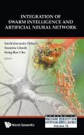 Integration of Swarm Intelligence and Artificial Neural Network edito da World Scientific Publishing Company
