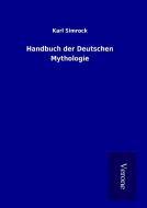 Handbuch der Deutschen Mythologie di Karl Simrock edito da TP Verone Publishing