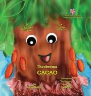 Theobroma Cacao di Pat Alvarado edito da Piggy Press Books