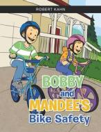BOBBY AND MANDEE'S Bike Safety di Robert Kahn edito da Gotham Books