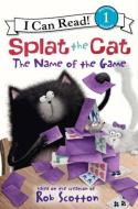 Splat the Cat: The Name of the Game di Rob Scotton edito da HARPERCOLLINS