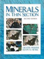 Minerals in Thin Section di Dexter Perkins, Kevin R. Henke edito da Pearson Education (US)