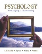 Psychology: From Inquiry to Understanding [With Access Code] di Lilienfeld, Lynn, Namy edito da Prentice Hall
