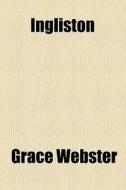 Ingliston di Grace Webster edito da General Books Llc