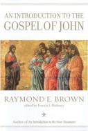 Introduction to the Gospel of John di Raymond E. Brown edito da Yale University Press
