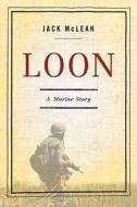 Loon di Jack McLean edito da Presidio Press