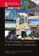 The Routledge Companion To The American Landscape edito da Taylor & Francis Ltd