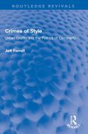Crimes Of Style di Jeff Ferrell edito da Taylor & Francis Ltd