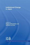 Institutional Change in Japan edito da Taylor & Francis Ltd