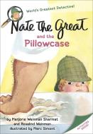 Nate the Great and the Pillowcase di Marjorie Weinman Sharmat, Rosalind Weinman edito da DELL CHILDRENS INTL