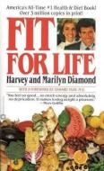 Fit for Life di Harvey Diamond, Marilyn Diamond edito da GRAND CENTRAL PUBL