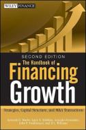 Financing Growth 2e di Marks, Fernandez, Funkhouser edito da John Wiley & Sons
