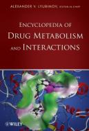 Encyclopedia of Drug Metabolism and Interactions di Alexander V. Lyubimov edito da Wiley-Blackwell