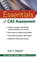 Essentials Of Cas Assessment di Jack A. Naglieri edito da John Wiley & Sons Inc