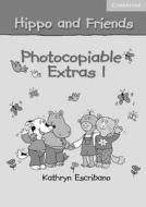 Hippo And Friends 1 Photocopiable Extras di Kathryn Escribano, Claire Selby, Lesley McKnight edito da Cambridge University Press