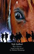 War Horse di Nick Stafford edito da Faber & Faber
