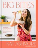 Big Bites: Wholesome, Comforting Recipes That Are Big on Flavor, Nourishment, and Fun di Kathleen Ashmore edito da RODALE PR