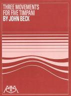 Three Movements: For Five Timpani (Difficult) di Ness Beck John edito da MEREDITH MUSIC