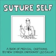 Suture Self: A Book of Medical Cartoons di Leo Cullum edito da Andrews McMeel Publishing