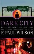 Dark City di F. Paul Wilson edito da Tor Books