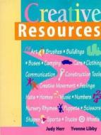 Creative Resources: Art, Brushes, and Buildings di Judy Herr, Yvonne R. Libby-Larson, Herr-Libby edito da DELMAR