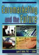 Euromarketing and the Future di Erdener Kaynak edito da Routledge