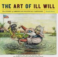 The Art of Ill Will di Donald Dewey edito da New York University Press