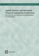 Capital Markets And Non-bank Financial Institutions In Romania di Ramin Shojai, Michel Noel edito da World Bank Publications