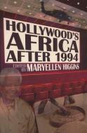 Hollywood's Africa after 1994 edito da Ohio University Press