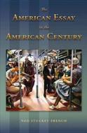 American Essay in the American Century di Ned Stuckey-French edito da University of Missouri Press