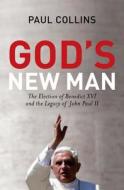 God\'s New Man di Paul Collins edito da Bloomsbury Publishing Plc