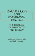 Psychology and Professional Practice di Rudy J. Horwitz edito da Quorum Books