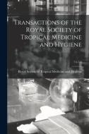 Transactions of the Royal Society of Tropical Medicine and Hygiene; 7 n.7-8 edito da LIGHTNING SOURCE INC