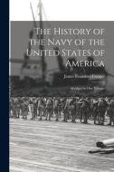 The History of the Navy of the United States of America: Abridged in One Volume di James Fenimore Cooper edito da LEGARE STREET PR