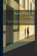 Panopticon: Postscript: Part I: Containing Further Particulars And Alterations Relative To The Plan Of Construction Originally Pro di Jeremy Bentham edito da LEGARE STREET PR