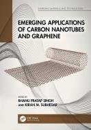 Emerging Applications Of Carbon Nanotubes And Graphene edito da Taylor & Francis Ltd