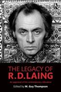 The Legacy of R. D. Laing di M. Guy Thompson edito da Routledge