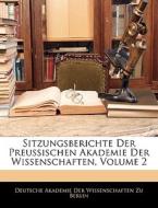 Sitzungsberichte Der Preussischen Akademie Der Wissenschaften, Volume 2 edito da Nabu Press