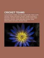 Cricket Teams: Belgrave Cricket Club, Allahakbarries, Act Comets, Wsc World Xi di Source Wikipedia edito da Books Llc
