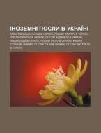 Inozemni Posly V Ukrai Ni: Apostol's'ki di Dzherelo Wikipedia edito da Books LLC, Wiki Series