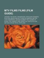 Mtv Films Films Film Guide : Jackass: T di Source Wikipedia edito da Books LLC, Wiki Series