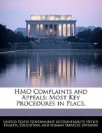 Hmo Complaints And Appeals: Most Key Procedures In Place, edito da Bibliogov