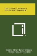 The Central Nervous System and Behavior di Josiah Macy Foundation edito da Literary Licensing, LLC