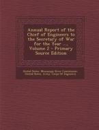 Annual Report of the Chief of Engineers to the Secretary of War for the Year ..., Volume 2 edito da Nabu Press