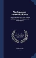 Washington's Farewell Address edito da Sagwan Press